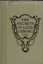 Load image into Gallery viewer, The Secrets of Good Cooking by Sister St. Mary Edith 1928