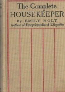 The Complete Housekeeper is 1917 housekeeping guide. With chapters such as the installation of plumbing, house cleaning, food storage, cisterns and pumps, sewing, venting your cesspool and disease prevention as well as wartime food recipes, this classic will give you all information needed to master housekeeping 