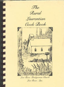 The Rural Laurentian Cook Book by Lost River Presbyterian Church, "The following recipes are a special, cherished collection, some of which have been handled down through the generations, from families of varied decent. Each different heritage - be it Scottish, Welsh, Irish, French or English -