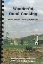 Load image into Gallery viewer, Wonderful Good Cooking From Amish Country Kitchens by Fred J. Wilson 1974