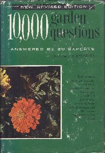 10,000 Garden Questions Answered by 20 Experts Vol 2. F.F. Rockwell 1959