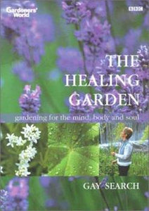 The Healing Garden: Gardening for the Mind, Body and Soul by Gay Search 2002-Domestic Bliss Lifestyle Books and Essentials