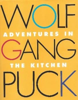 Adventures in the Kitchen by Wolfgang Puck 2004 D Bliss