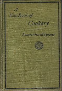 A New Book of Cookery by Fannie Merritt Farmer 1921