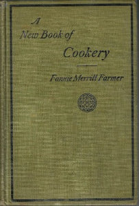 A New Book of Cookery by Fannie Merritt Farmer 1921