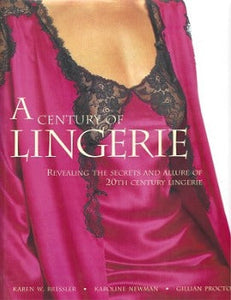 A Century of Lingerie by Karoline Newman, 