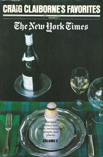 Craig Claiborne's Favorites from the New York Times Volume II 1976-Domestic Bliss Lifestyle Books and Essentials