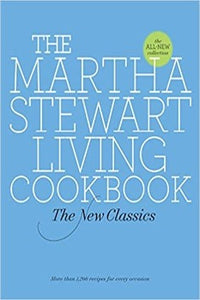 The Martha Stewart Living Cookbook: The New Classics by editors of Martha Stewart Living 2007-Domestic Bliss Lifestyle Books and Essentials