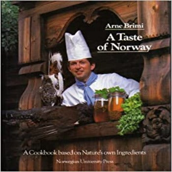 A Taste Of Norway: A Cookbook Based On Nature's Own Ingredients by Arne Brimi 1990-Domestic Bliss Lifestyle Books and Essentials