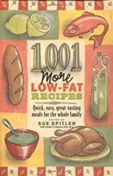1001 More Low-Fat Recipes: quick, easy, great-tasting meals edited by Sue Spitler 2000-Domestic Bliss Lifestyle Books and Essentials