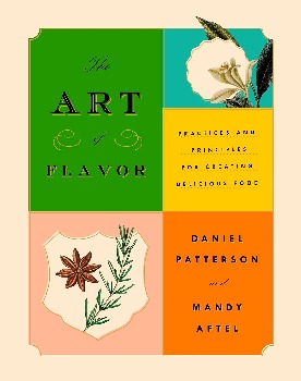 The Art of Flavor: Practices and Principles for Creating Delicious Food by Daniel Patterson, Mandy Aftel 2017-Domestic Bliss Lifestyle Books and Essentials