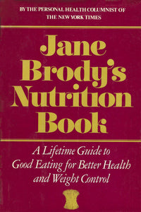  Jane Brody's Nutrition Book is a comprehensive nutrition guide. Do we need vitamin supplements? What foods are best for our children?how your body processes fats, carbs, protein, vitamins, minerals, etc. and derives benefits from them. examines other things we eat like sugar, coffee, alcohol, ISBN-13: ‎978-0393014297