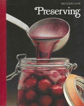 The Good Cook Preserving  Time-Life Books 1978-1980 Richard Olney. Each volume was dedicated to a specific subject  ISBN-13: ‎ 978-0809429042 shows how to smoke, pickle, dry, can, and freeze foods, recipes for juices, syrups, marmalades, jams, pastes, pickles, chutneys, relishes, and butters