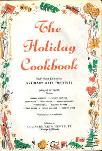The Holiday Cookbook by Staff Home Economists Culinary Arts Institute 1955