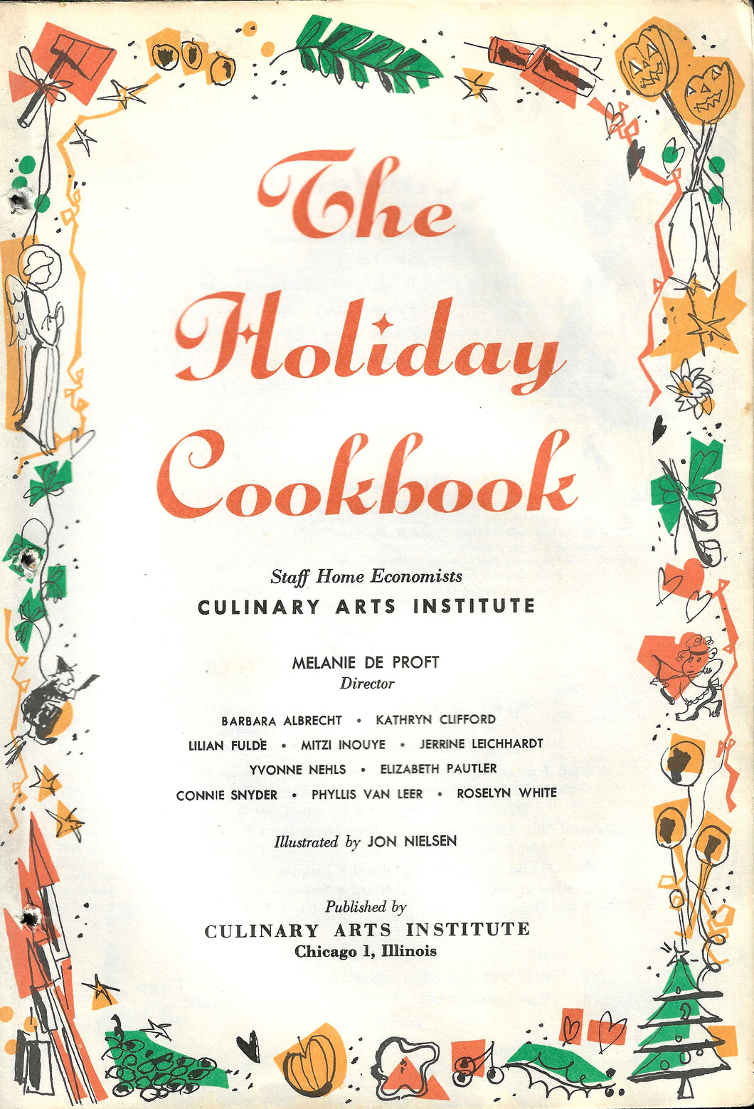 The Holiday Cookbook by Staff Home Economists Culinary Arts Institute 1955