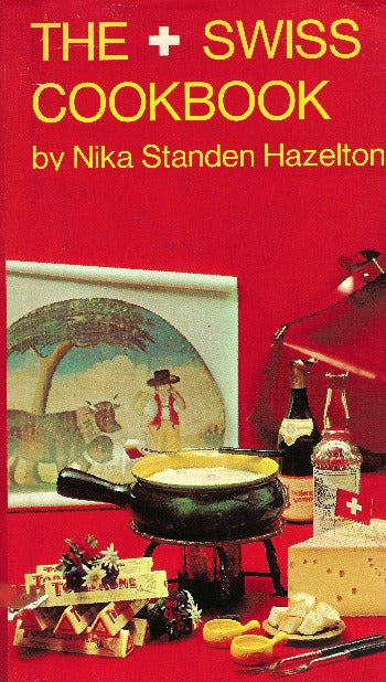 The Swiss Cookbook by Nika Standen Hazelton 1967-Domestic Bliss Lifestyle Books and Essentials