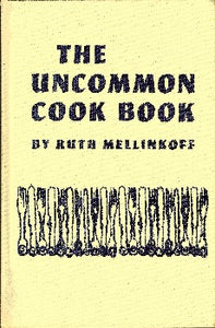 "for the uncommon cook who wants to serve something different and delicious. Simple or complicated, the author offers clarity of instruction, The Uncommon Cookbook contains recipes for appetizers, fish, shellfish, poultry, meats, entrees, vegetables, salads, bread and desserts. The Ward Ritchie Press; (1968)