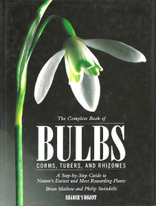 The Complete Book of Bulbs, Corms, Tubers, and Rhizomes is an in-depth look at plants referred to as bulbs. From the process of selecting healthy specimens to advice on cultivation and propagation, the book identifies differences between corms, tubers, rhizomes, and true bulbs. Readers Digest; ISBN-13: 978-0895775468