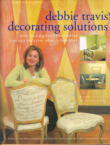 Debbie Travis Decorating Solutions offers instructions 65 paint, plaster, and wallpaper finishes  for walls, floors, fireplaces, ceilings, bathrooms,  