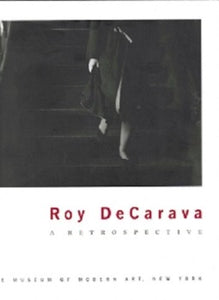 over 200 superb plates spanning half a century, this book is the first retrospective of the work of Roy DeCarava, a great American photographer known for his brilliant photographs of Harlem and of jazz musicians such as Billie Holliday and John Coltrane.  The Museum of Modern Art; ISBN-13: 978-0870701269
