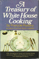A Treasury of White House Cooking by Francois Rysavy 1972