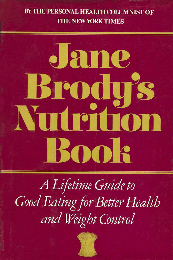 Jane Brody's Nutrition Book by Jane E. Brody 1981