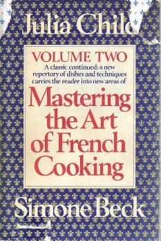 Mastering the Art of French Cooking Vol. II by Julia Child, Simone Beck 1970