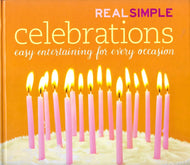 Real Simple Celebrations by Real Simple Magazine 2006