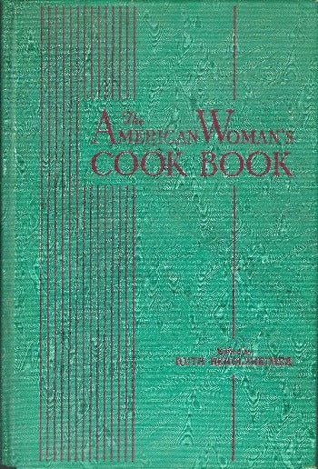 The American Woman's Cook Book edited by Ruth Berolzheimer 1st ed. 1939