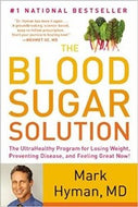 The Blood Sugar Solution: The UltraHealthy Program for Losing Weight, Preventing Disease, and Feeling Great Now!