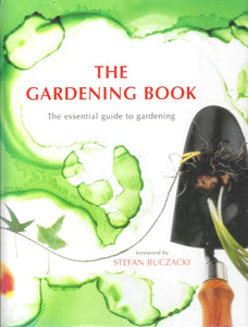 The Gardening Book: The Essential Guide to Gardening by Stefan Buczacki 1999