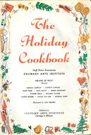 The Holiday Cookbook by Home Economists Culinary Arts Institute 1955