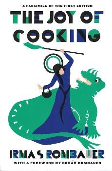 The Joy of Cooking: A Facsimile of the First Edition 1931 by Irna S. Rombauer 1998