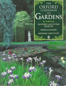 The Oxford Companion to Gardens by Patrick Goode, Michael Lancaster, Geoffrey and Susan Jellicoe 1991