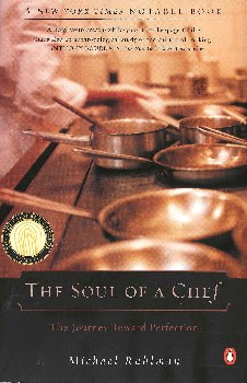 The Soul of a Chef: The Journey Toward Perfection, Michael Ruhlman 2001