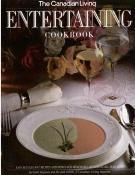 Canadian Living Entertaining Cookbook by Carol Ferguson 1990