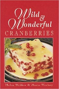  Wild and Wonderful Cranberries feature recipes from two northern hunting and fishing lodges and include recipes for breakfasts, lunches, snacks, appetizers, main courses, desserts and wild game fish.  Cranberry recipes for muffins loaves cookies brownies, cheesecakes, pies, jellies, vinegars and making dried berries. 