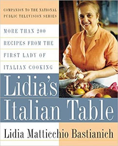 lidia's Italian Table is a collection of recipes that feature: olives, Parmigiano-Reggiano, salt, porcini, truffles, tomato paste, and hot peppers. fresh and dry pasta to gnocchi and risotto to game and shellfish.  This is more than just a cookbook: It is an exploration into the heart of Italian cuisine. 