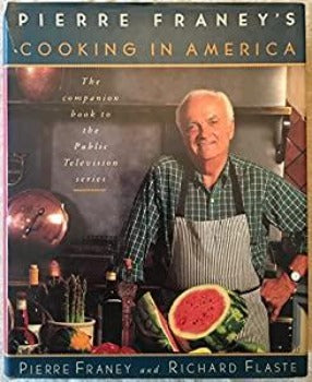 Pierre Franey's Cooking in America by Pierre Franey 1992