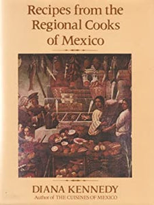 Recipes from the Regional Cooks of Mexico by Diana Kennedy 1978-Domestic Bliss Lifestyle Books and Essentials