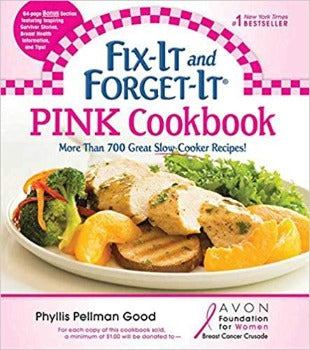 Fix-It and Forget-It Pink Cookbook feature 700 great slow-cooker recipes, plus stories, tips, photographs, and recipes from breast cancer survivors, access-to-care providers, researchers, and participants in the Avon Walk for Breast Cancer series. ISBN-13: 978-1561487738