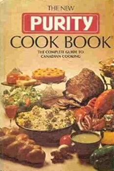 The New Purity Cook Book: The Complete Guide to Canadian Cooking by Anna Lee Scott 1965