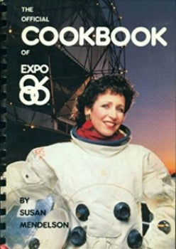 The Official Cookbook of Expo 86 by Susan Mendelson 1986