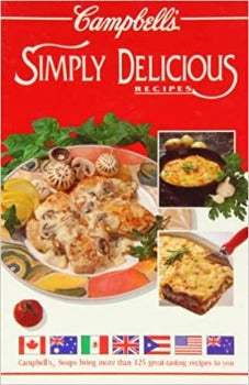 Campbell's Simply Delicious Recipes by The Campbell Soup Company 1992
