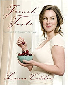  In French Taste, Laura Calder reminds us that we don’t have to commit to mastering French cuisine to make a delectable chocolate mousse or a sole amandine. And just because we’re in the mood for coq au vin doesn’t mean we have to start dinner with a foie gras terrine and end with Grand Marnier 