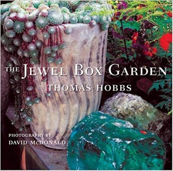  Garden guru Thomas Hobbs shows you how. The Jewel Box Garden is a luscious, full-colour book that features 160 photos. Hobbs explains his philosophy on gardening and life. In his own provocative way, he encourages people to tap into their creativity and build oases of peace in their hurried lives. 