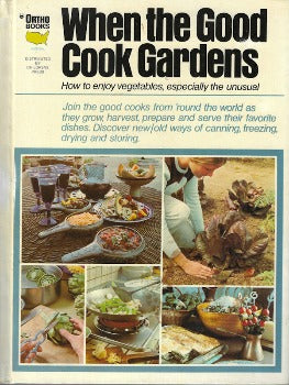 When the Good Cook Garden cookbook of preparing vegetables,  a guide to growing  Contents are 1. About Vegetables; 2. Oriental Vegetables; 3. The Wok; 4. The Art of Vegetable Cutting; 5. All About Herbs; 5. 