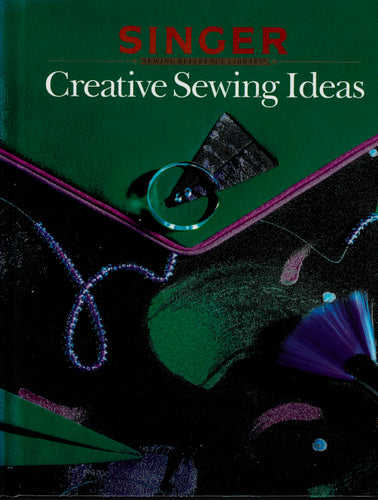 Singer Creative Sewing Ideas: Singer Reference Library 1990