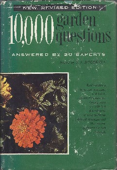 10,000 Garden Questions  Vintage provides answers to questions related to home vegetable patches, fruit trees and, house plants. provides answers for plant troubles and control, regional garden problems and references gardening enthusiast line drawings. New and Revised Edition (1959)ASIN: B000S977TA  Lifestyle Books
