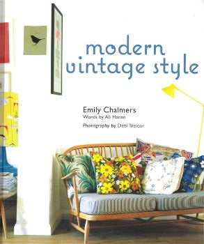  In Modern Vintage Style, Emily Chalmers shows how vintage items in a contemporary context introduce humour, flair, and personality to any home. Think antique and brand new, machine-made and handcrafted, shiny smooth and distressed, plastic and porcelain, all mixed up Ryland Peters & Small ISBN-13: ‎978-1849750998